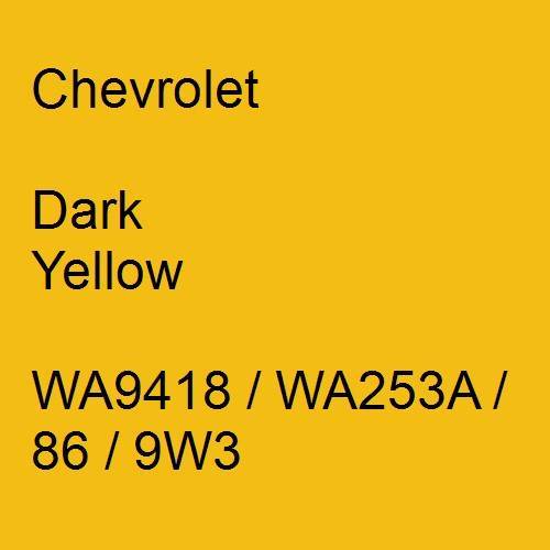 Chevrolet, Dark Yellow, WA9418 / WA253A / 86 / 9W3.